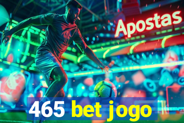 465 bet jogo